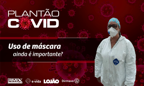Entenda porque o uso da máscara ainda é importante no combate ao covid-19