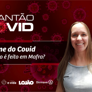 Como são feitos os exames para covid-19 em Mafra?