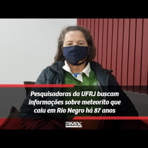 Pesquisadoras da UFRJ buscam informações sobre meteorito que caiu em Rio Negro há 87 anos