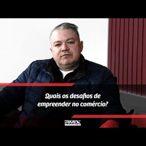 Quais os desafios de empreender no comércio?