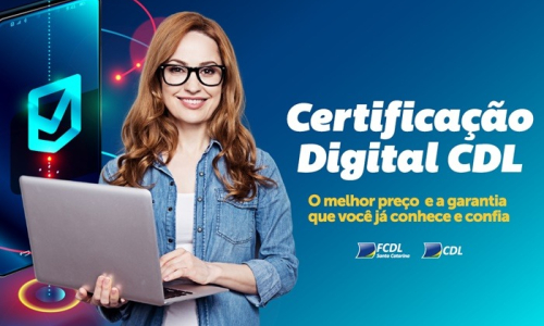CDL oferece condições facilitadas para emissão de Certificação Digital