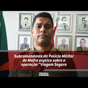 Mora em Mafra e vai viajar durante as festas de fim de ano? Informe a Polícia Militar