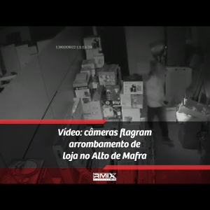 Vídeo: câmeras flagram ação de criminosos após arrombamento de loja em Mafra